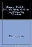  Margaret Thatcher: Britain\'s Prime Minister (Contemporary Women Series)