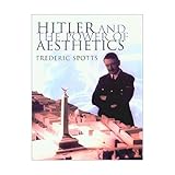 Hitler and the Power of Aesthetics