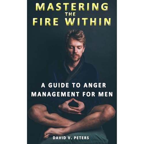 Mastering the Fire Within Audiolibro Por David V Peters arte de portada