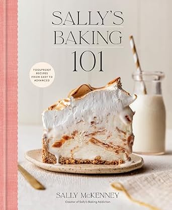 Sally's Baking 101: Foolproof Recipes from Easy to Advanced Hardcover – September 2, 2025
