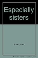 Especially sisters B0006BQWTG Book Cover