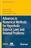  Advances in Numerical Methods for Hyperbolic Balance Laws and Related Problems