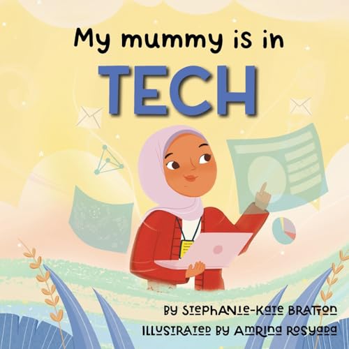 My Mummy is in Tech (Mummy's Work)