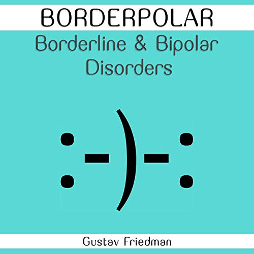 BorderPolar - Borderline &amp;amp; Bipolar Disorders by Gustav Friedman episode artwork