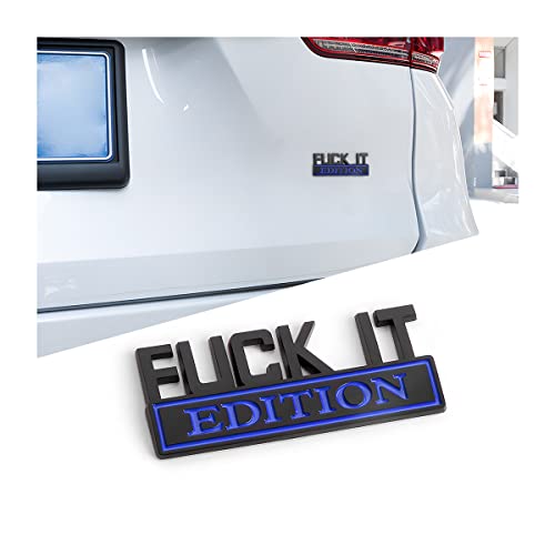 Fuck It Edition Emblem For Car, 3D Stickers For Auto Fender Bumper, Cool Badge Decoration Decal For Men And Women, Vehicle Exterior Replacement Accessories For Suv, Truck, Laptop #TOP7