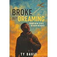 Broke But Dreaming