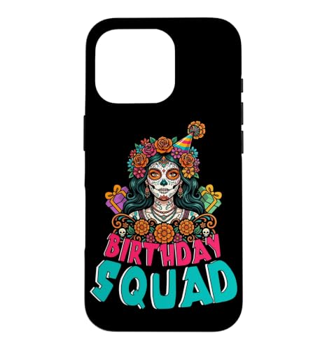 Birthday Squad Souls Day Of Dead Dia De Los Muertos �ԕ� �X�}�z�P�[�X iPhone 16 Pro �p