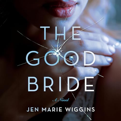 The Good Bride by Jen Marie Wiggins episode artwork