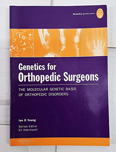Genetics for Orthopedic Surgeons: The Molecular Genetic Basis of Orthopedic Disorders