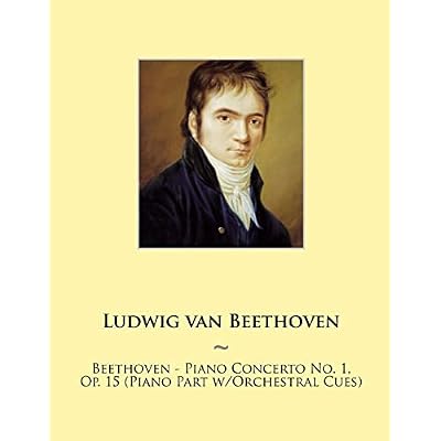 Beethoven - Piano Concerto No. 1, Op. 15 (Piano Part w/Orchestral Cues)