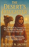The Desert's Daughter: The Story of a Young Girl Who Defied Destiny and Found Her True Path (The Young Achievers Collection) B0F5MYZK13 Book Cover