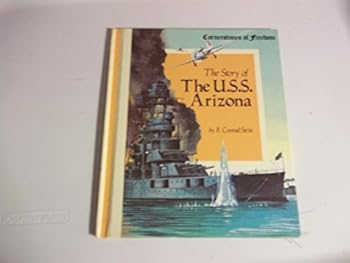 Hardcover The Story of the U.S.S. Arizona (Cornerstones of Freedom) Book