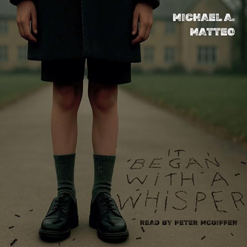 It Began with a Whisper Audiolivro Por Michael A. Matteo capa