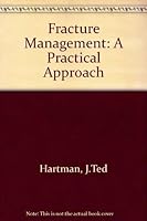 Fracture Management: A Practical Approach 0812106016 Book Cover