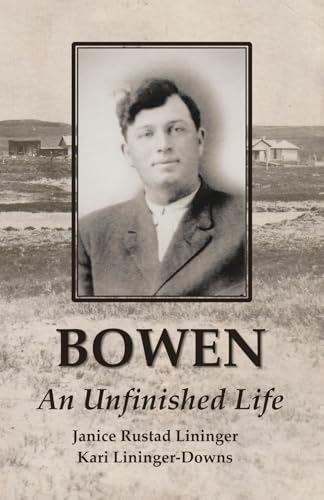 Bowen: An Unfinished Life