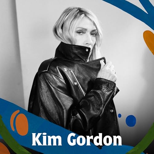Kim Gordon: Sonic Youth, TikTok, and her new solo album Podcast Por arte de portada