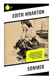 Sommer: Zwischen Kleinstadtleben und Frauenemanzipation: Ein psychologisch realistisches Liebesdrama im Neuengland des Ersten Weltkriegs