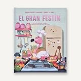 El gran festín - Un cuento para aprender a comer de todo: Un álbum ilustrado para conseguir una alimentación saludable y variada. Para niños y niñas a partir de 3 años.: 8 (Cuentos con valores)
