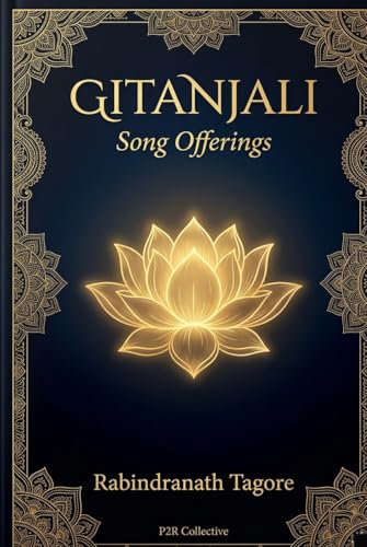 Gitanjali: Song Offerings — A P2R Collective Edition (English Edition)