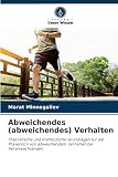Abweichendes (abweichendes) Verhalten: Theoretische und methodische Grundlagen für die Prävention von abweichendem Verhalten bei Heranwachsenden