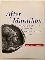 After Marathon: War, Society and Money in Fifth-Century Greece 0714108820 Book Cover
