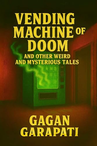 The Vending Machine Of Doom and other weird and mysterious tales, compilation of children's stories for kids, children's stories for all ages