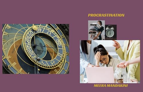 Procrastination : “Conquer Delay, Build Discipline, and Transform...