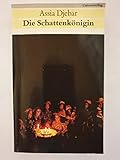 Die Schattenkönigin (Dialog Dritte Welt) - Assia Djebar Nachwort: Inge M Artl Übersetzer: Inge M Artl 