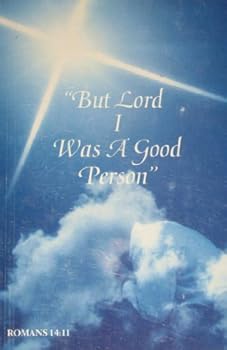 Paperback But Lord I Was a Good Person Book