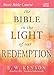 The Bible in the Light of Our Redemption