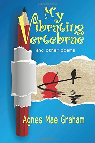 My Vibrating Vertebrae: and other poems