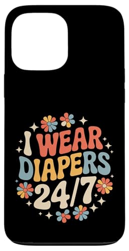 I Wear Diapers 24/7 - �X�}�z�P�[�X iPhone 13 Pro Max �p