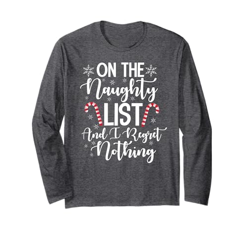On The Naughty List And I Regret Nothing Christmas Womens