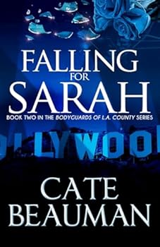 Paperback Falling For Sarah: Book Two In The Bodyguards Of L.A. County Series Book