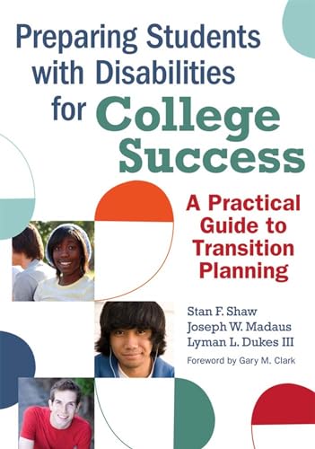 Preparing Students with Disabilities for College Success: A Practical Guide to Transition Planning