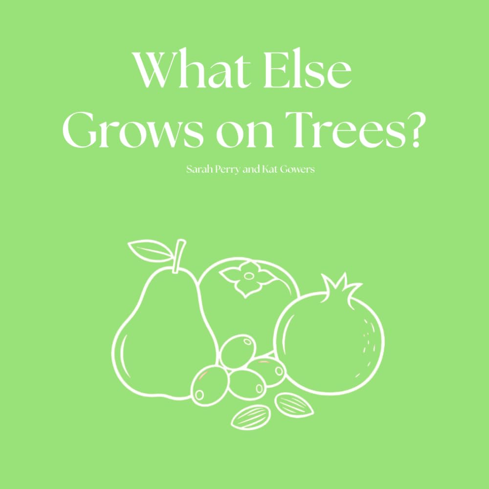 What Else Grows on Trees