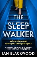 The Sleepwalker: a gripping psychological thriller you won't want to put down 1837565651 Book Cover