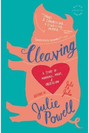 By Julie Powell ( Author ) [ Cleaving: A Story of Marriage, Meat, and Obsession By Nov-2010 Paperback