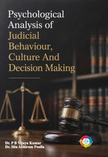 Psychological Analysis of Judicial Behaviour, Culture And Decision Making