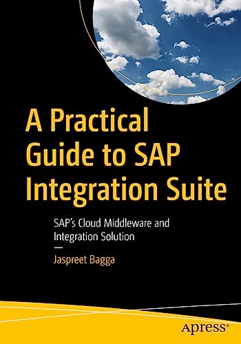 A Practical Guide to SAP Integration Suite: SAP’s Cloud Middleware and Integration Solution view 2
