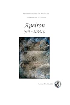 APEIRON - Revista Filosófica dos Alunos da Universidade do Minho: Nº 4 - Filosofia e Poesia