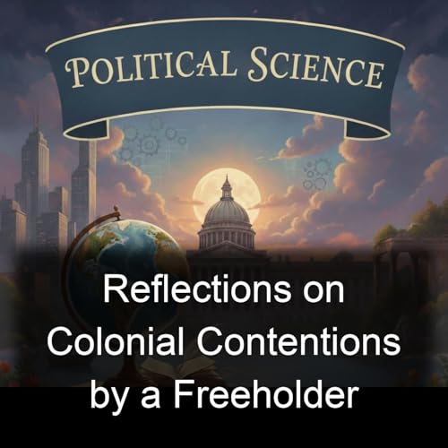 Reflections on Colonial Contentions by a Freeholder cover art