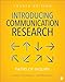 Introducing Communication Research: Paths of Inquiry
