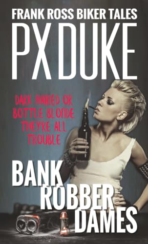 Bank Robber Dames