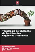 Tecnologia de Obtenção de Fertilizantes Orgânicos Granulados 6205344238 Book Cover