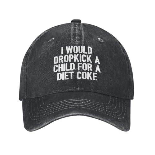 Hieoeye I Would Dropkick A Child for A Diet Coke Hat Men Funny Baseball Caps Funny Gifts for Women Black