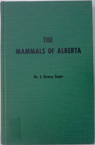 The mammals of Alberta B0007FDE4M Book Cover