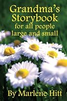 Grandma's Stories for All People Large and Small 1947521829 Book Cover