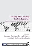 Teaching and Learning English Grammar: Research Findings and Future Directions (Global Research on Teaching and Learning English)