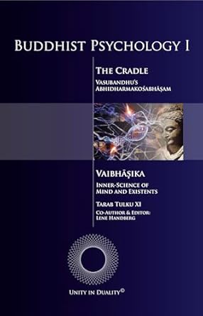Buddhist Psychology I, The Cradle